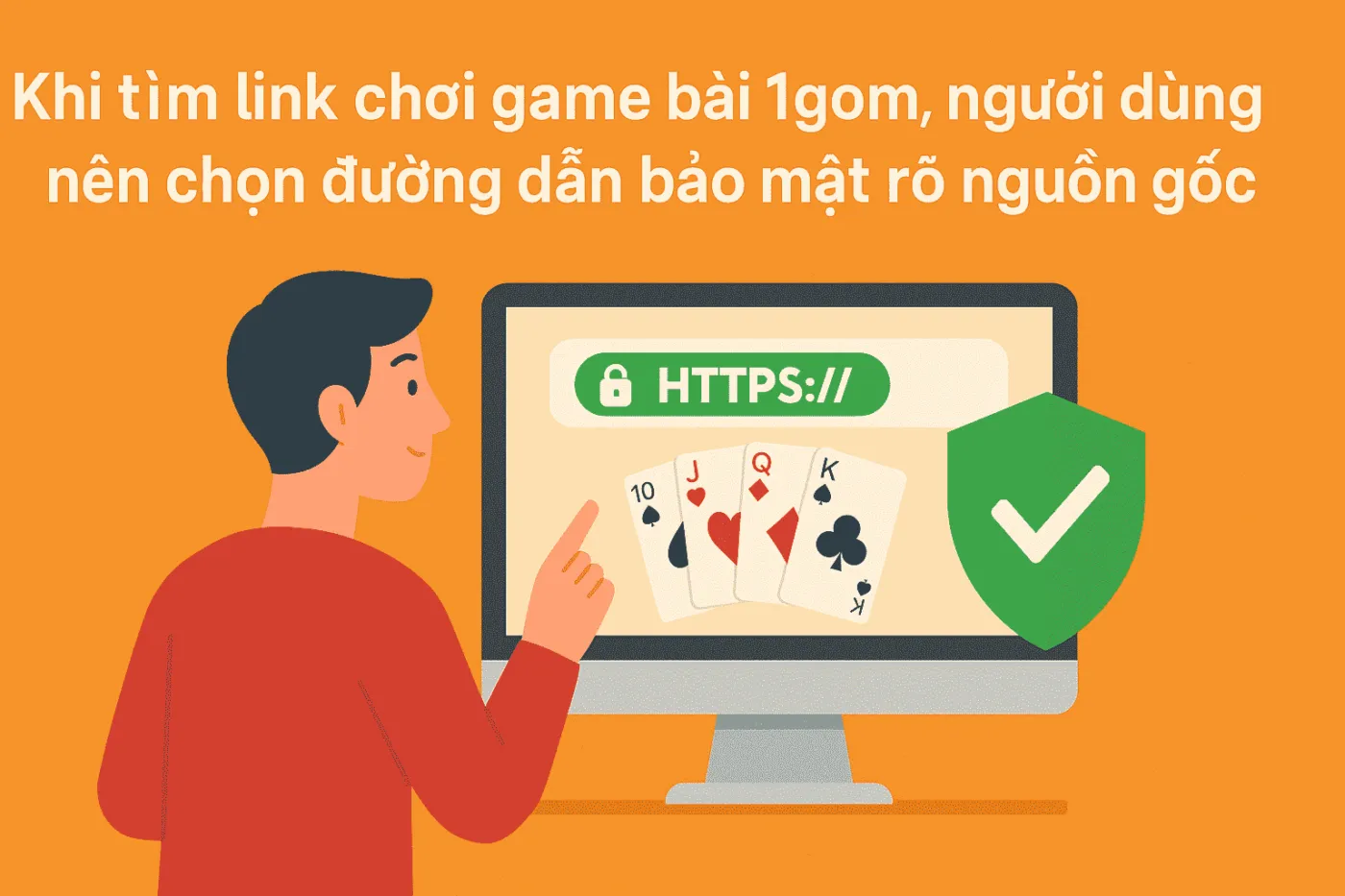 Khi tìm link chơi game bài 1gom người dùng nên chọn đường dẫn bảo mật rõ nguồn gốc